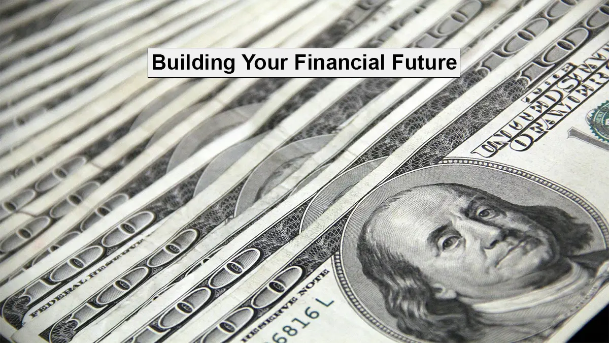 Building Your Financial Future: A Strategic Approach to Personal Finance