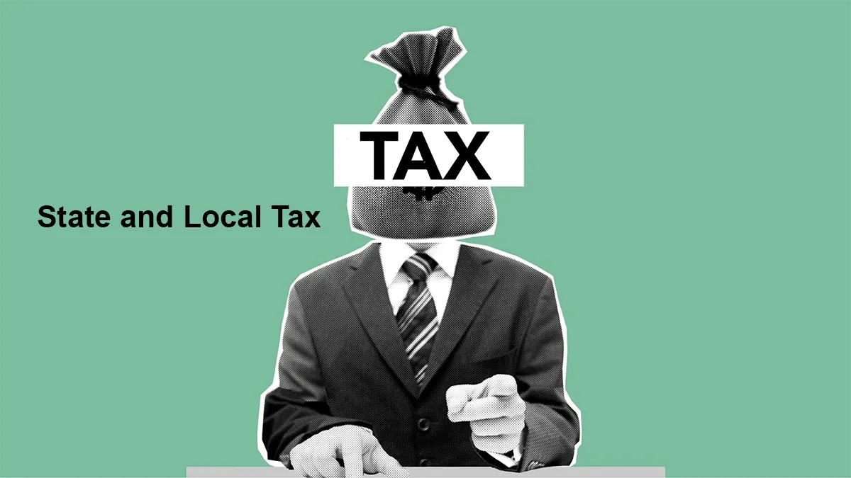 A Beginner’s Guide to SALT: What You Need to Know About State and Local Taxes